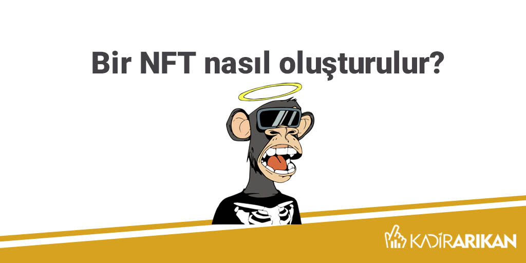 Bir NFT Nasıl Oluşturulur