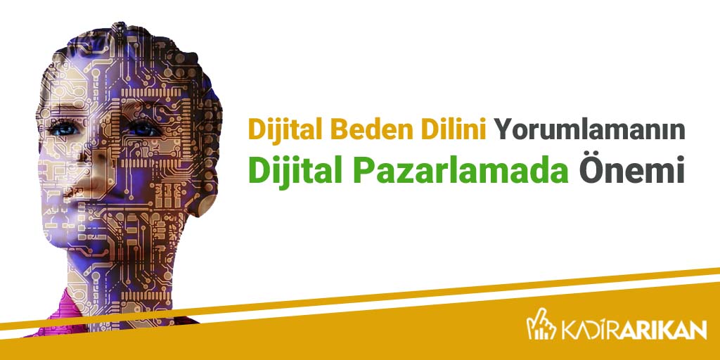 Dijital beden dilini yorumlamanın dijital pazarlamada önemi